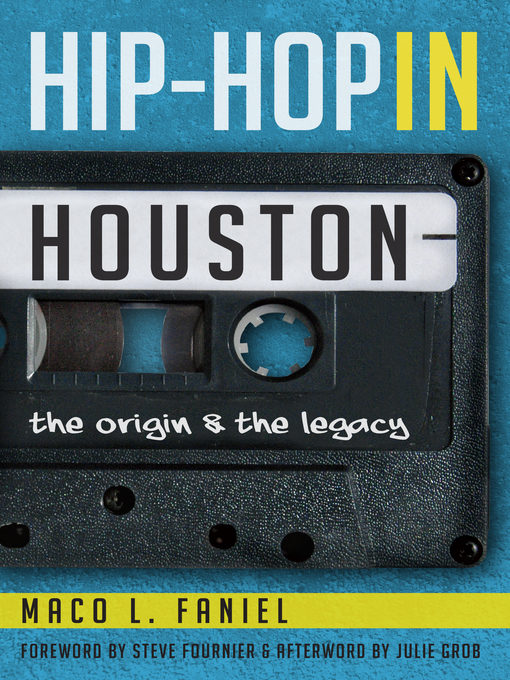 Title details for Hip Hop in Houston by Maco L. Faniel - Wait list